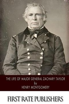 portada The Life of Major General Zachary Taylor (en Inglés)