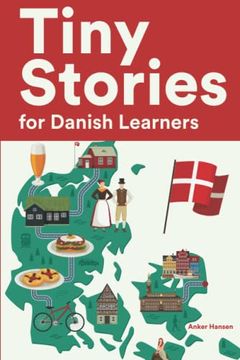 portada Tiny Stories for Danish Learners: Short Stories in Danish for Beginners and Intermediate Learners (en Inglés)