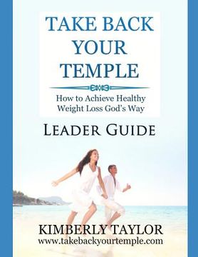 portada Take Back Your Temple Leader Guide (en Inglés)