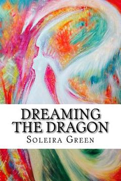 portada Dreaming the Dragon: Rapturing the DreamBorn (en Inglés)