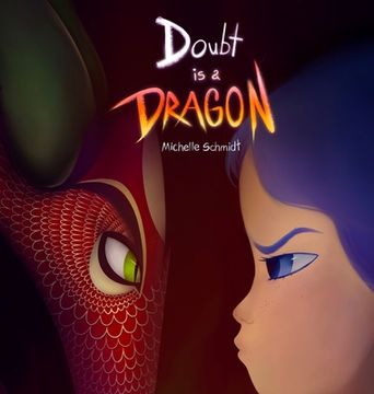 portada Doubt is a Dragon: A Beautifully Illustrated Quest on Overcoming Self-Doubt and Imposter Syndrome (en Inglés)