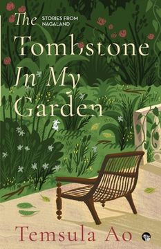 portada The Tombstone in My Garden Stories from Nagaland (en Inglés)