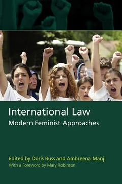 portada international law: modern feminist approaches; with a foreward by mary robinson (en Inglés)