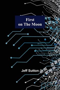 portada First on the Moon (en Inglés)