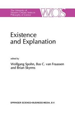 portada Existence and Explanation: Essays Presented in Honor of Karel Lambert (in English)
