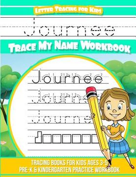 portada Journee Letter Tracing for Kids Trace My Name Workbook: Tracing Books for Kids Ages 3 - 5 Pre-K & Kindergarten Practice Workbook (en Inglés)