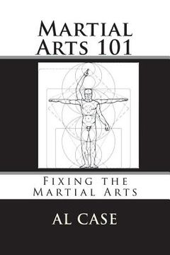 portada Martial Arts 101: Fixing the Martial Arts