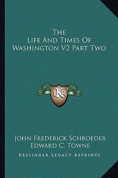 portada the life and times of washington v2 part two