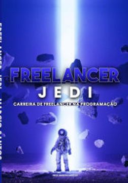 portada Freelancer Jedi de Marcio dos Santos(Clube de Autores - Pensática, Unipessoal) (en Portugués)
