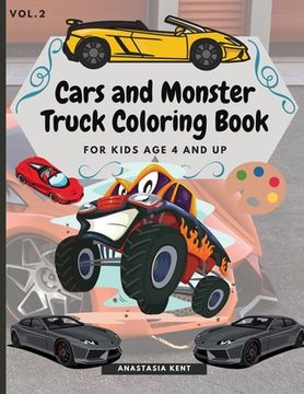 portada Cars and Monster Truck Coloring Book For kids age 4 and Up: Fun Coloring book with amazing Cars and Monster Trucks (in English)