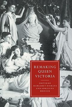 portada Remaking Queen Victoria Hardback (Cambridge Studies in Nineteenth-Century Literature and Culture) (in English)