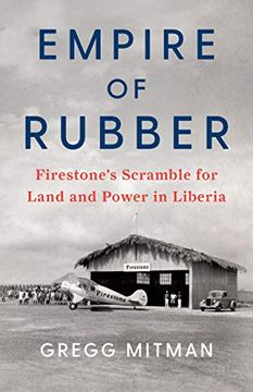 portada Empire of Rubber: Firestone’S Scramble for Land and Power in Liberia (in English)