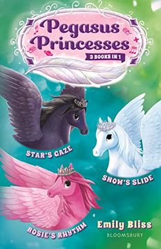 portada Pegasus Princesses Bind-Up Books 4-6: Star'S Gaze, Rosie'S Rhythm, and Snow'S Slide (Pegasus Princesses, 4-6) (en Inglés)