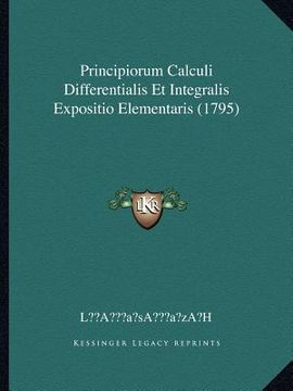 portada Principiorum Calculi Differentialis Et Integralis Expositio Elementaris (1795) (en Latin)