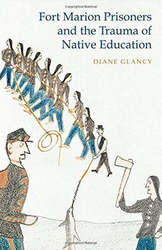 portada Fort Marion Prisoners and the Trauma of Native Education