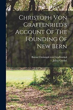 portada Christoph von Graffenried's Account of the Founding of new Bern (en Inglés)