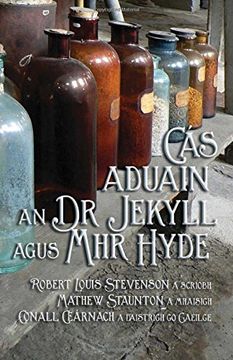 portada Cás Aduain An Dr Jekyll Agus Mhr Hyde: Strange Case Of Dr Jekyll And Mr Hyde In Irish (in irish)
