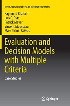 Evaluation and Decision Models With Multiple Criteria: Case Studies (International Handbooks on Information Systems)