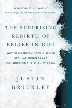 portada The Surprising Rebirth of Belief in God: Why new Atheism Grew old and Secular Thinkers are Considering Christianity Again (en Inglés)