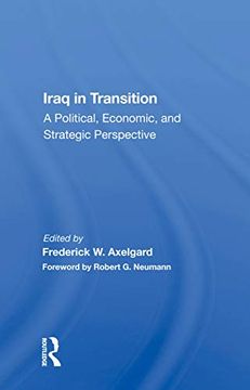 portada Iraq in Transition: A Political, Economic, and Strategic Perspective (en Inglés)