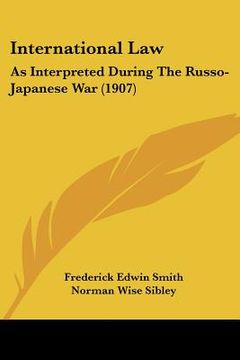 portada international law: as interpreted during the russo-japanese war (1907) (in English)