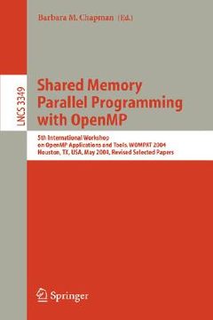 portada shared memory parallel programming with open mp: 5th international workshop on open mp application and tools, wompat 2004, houston, tx, usa, may 17-18