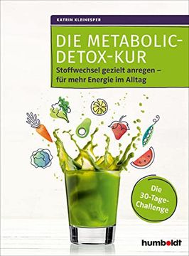 portada Die Metabolic-Detox-Kur: Stoffwechsel Gezielt Anregen? Für Mehr Energie im Alltag. Die 30-Tage-Challange (en Alemán)
