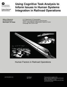portada Using Cognitive Task Analysis to Inform Issues in Human Systems Integration in Railroad Operations (en Inglés)