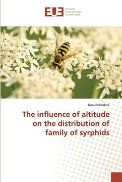 portada The influence of altitude on the distribution of family of syrphids (en Inglés)