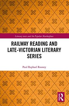 portada Railway Reading and Late-Victorian Literary Series (Literary Texts and the Popular Marketplace) (en Inglés)
