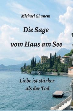 portada Die Sage vom Haus am See: Liebe ist stärker als der Tod (in German)