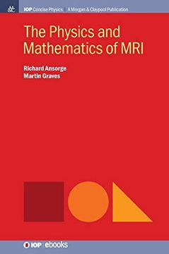 portada The Physics and Mathematics of mri (Iop Concise Physics) (en Inglés)