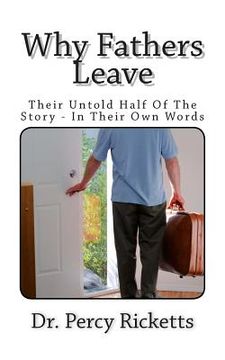 portada Why Fathers Leave: Their Untold Half Of The Story - In Their Own Words (en Inglés)