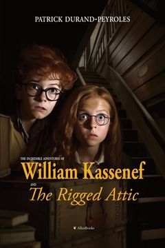 portada William Kassenef: The Trick-Rigged Attic (en Inglés)