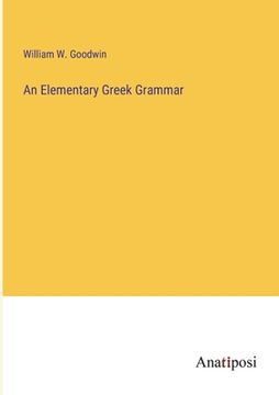 portada An Elementary Greek Grammar (en Inglés)