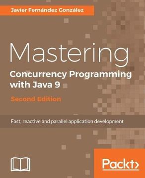 portada Mastering Concurrency Programming with Java 9, Second Edition