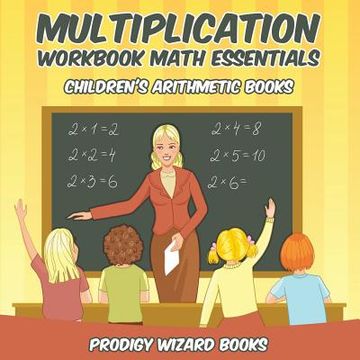 portada Multiplication Workbook Math Essentials Children's Arithmetic Books (en Inglés)