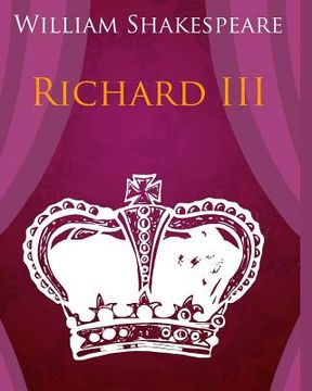 portada Richard III In Plain and Simple English: A Modern Translation and the Original Version (en Inglés)