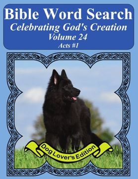 portada Bible Word Search Celebrating God's Creation Volume 24: Acts #1 Extra Large Print (Bible Word Find Dog Lover's Edition)