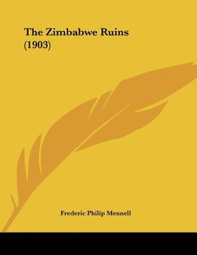 portada the zimbabwe ruins (1903) (en Inglés)