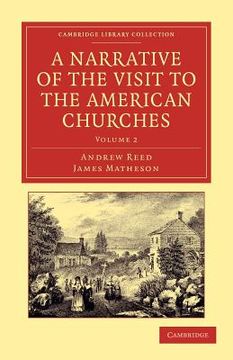 portada A Narrative of the Visit to the American Churches 2 Volume Set: A Narrative of the Visit to the American Churches: Volume 2 Paperback (Cambridge Library Collection - Religion) 