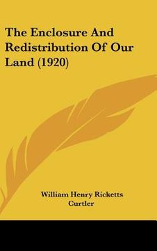 portada the enclosure and redistribution of our land (1920) (en Inglés)