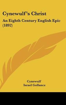 portada cynewulf's christ: an eighth century english epic (1892) (in English)
