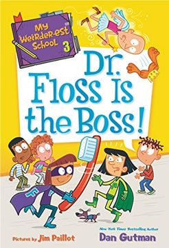portada My Weirder-Est School #3: Dr. Floss is the Boss! 