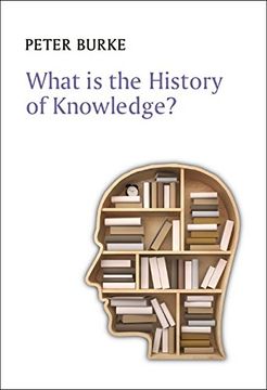 portada What is the History of Knowledge? (What is History Series)