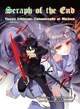 portada Seraph of the End, 1: Guren Ichinose: Catastrophe at Sixteen (in English)