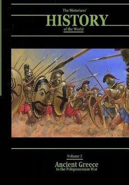 portada Ancient Greece to the Peloponnesian War: The Historians' History of the World Volume 3 (en Inglés)