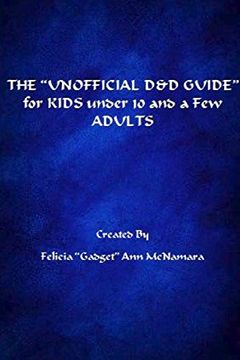 portada The? Unofficial d&d Guide? For Kids Under 10 and a few Adults (en Inglés)