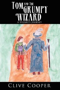 portada tom and the grumpy wizard: a wizard's journey (en Inglés)