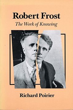 portada Robert Frost: The Work of Knowing 